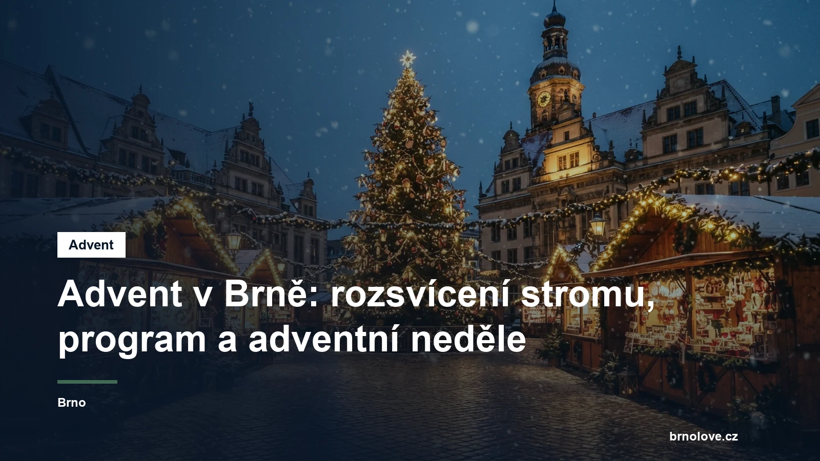 Advent v Brně: rozsvícený vánoční strom a stánky na náměstí