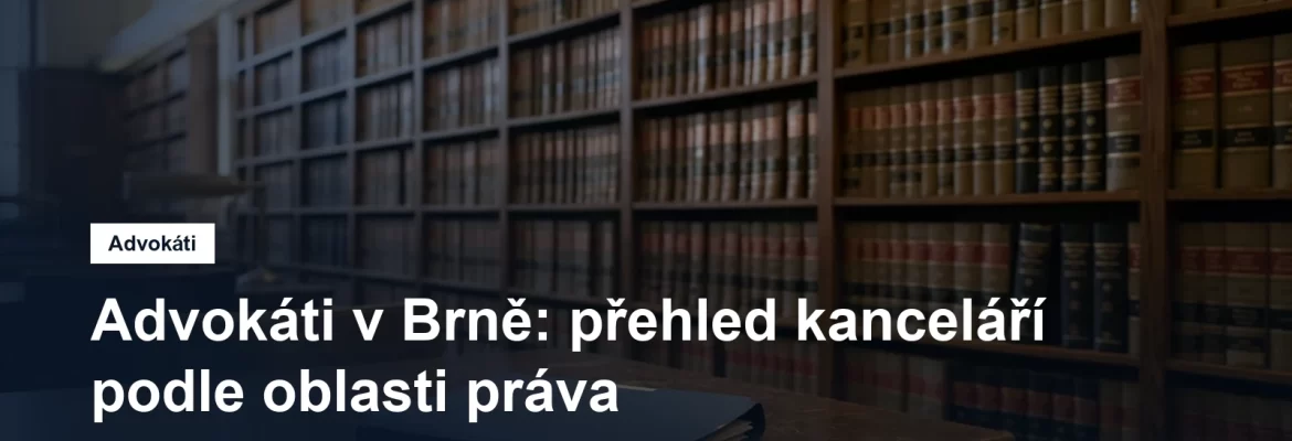 Rozcestník brněnských advokátních kanceláří na brnolove.cz