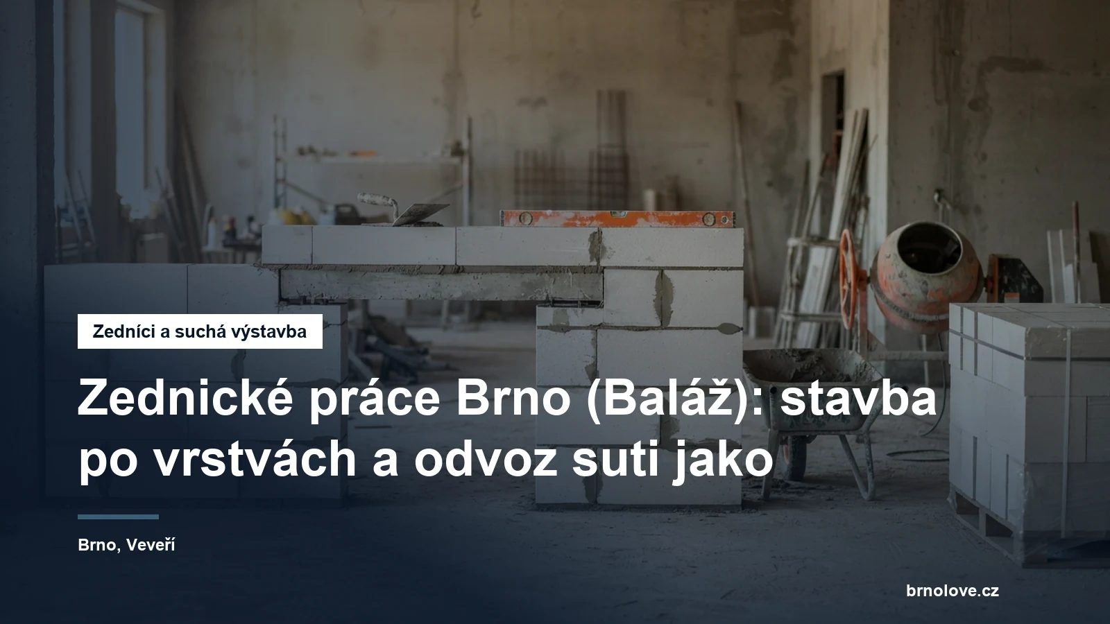 Rozestavěná zeď z porobetonových tvárnic s osazeným překladem nad otvorem, vedle míchačka a stavební kolečko