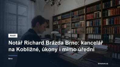 Notářská kancelář Richarda Brázdy na Kobližné v Brně