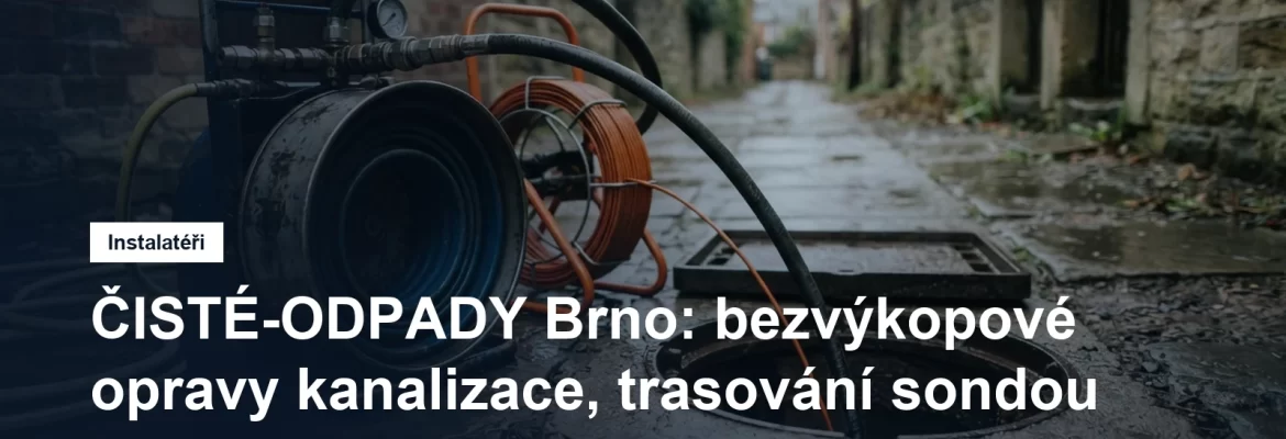 Sanační rukávec a tlačná kamera připravené u otevřené revizní šachty kanalizace před bezvýkopovou opravou