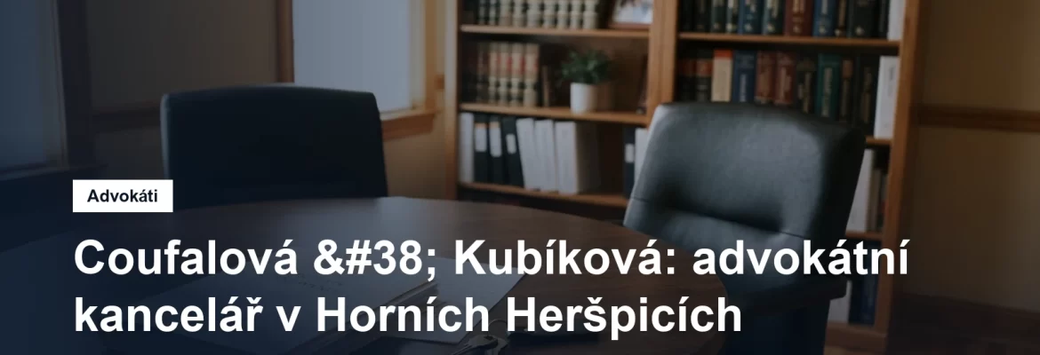 Advokátní kancelář Coufalová a Kubíková na Bohunické v Horních Heršpicích v Brně