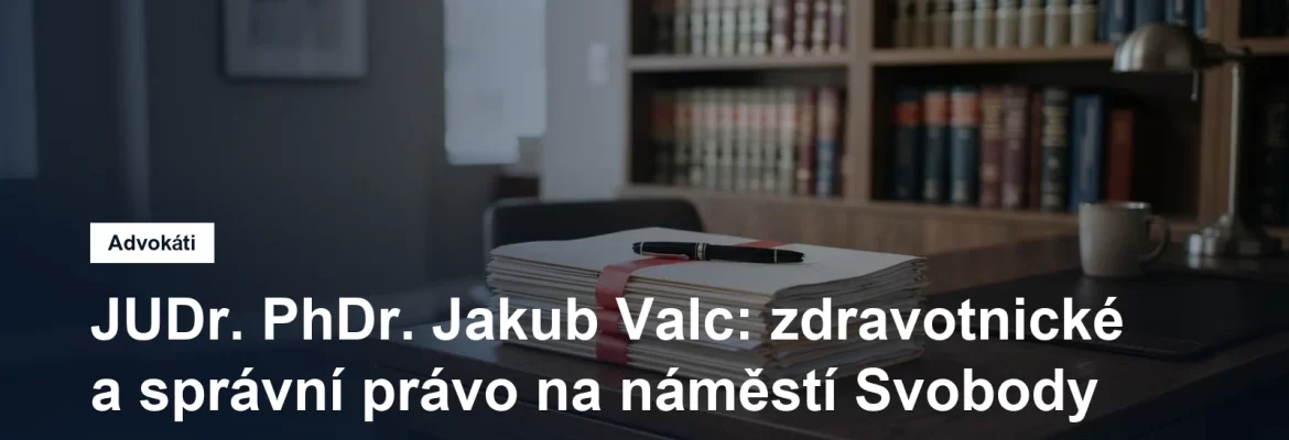 Advokátní kancelář JUDr. PhDr. Jakuba Valce na náměstí Svobody v Brně