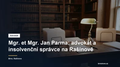 Advokátní kancelář Mgr. et Mgr. Jana Parmy na Rašínově v centru Brna