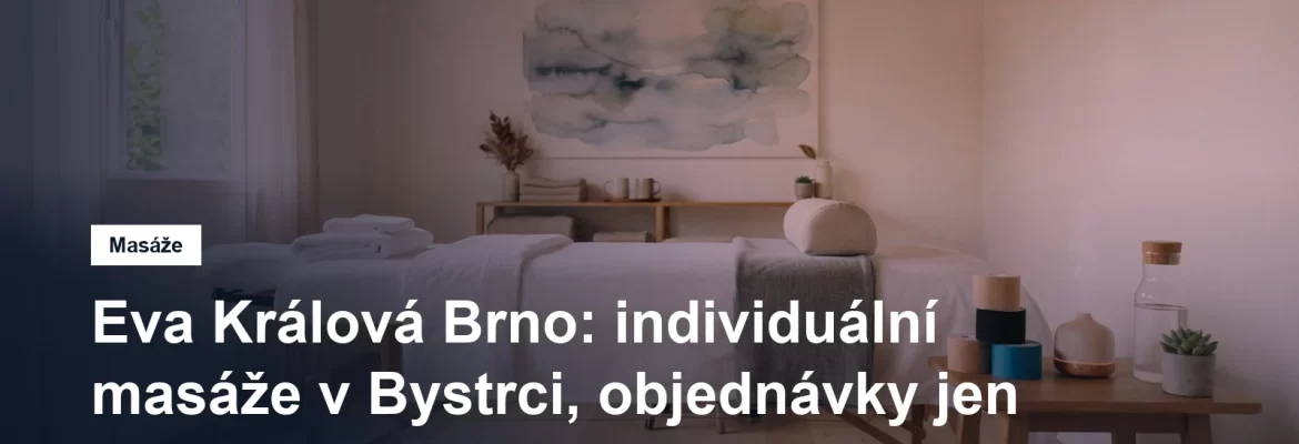 Masážní studio Evy Králové v Brně-Bystrci