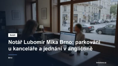 Notářská kancelář Lubomíra Miky na Dvořákově v Brně
