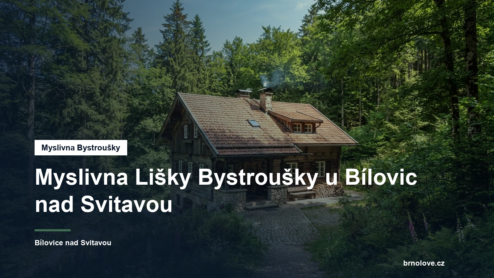 Historická lesní myslivna z roku 1907