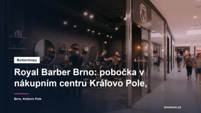 Barbershop Royal Barber v nákupním centru Královo Pole v Brně