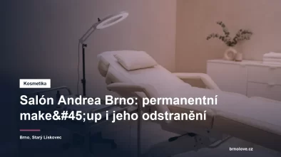 Kosmetický salon s permanentním make-upem ve Starém Lískovci