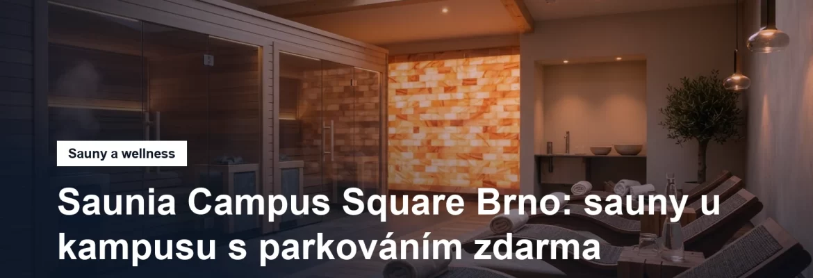 Saunový svět Saunia v Campus Square v Brně