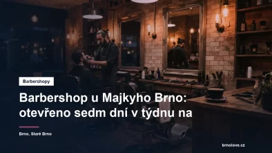 Večerní provoz barbershopu u Majkyho na Hybešové v Brně