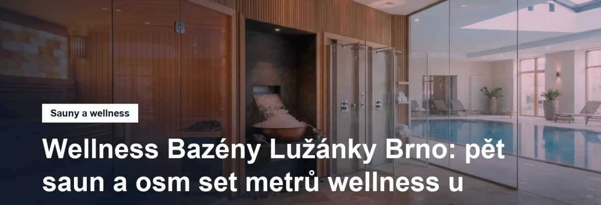 Wellness zóna v Bazénech Lužánky v Brně