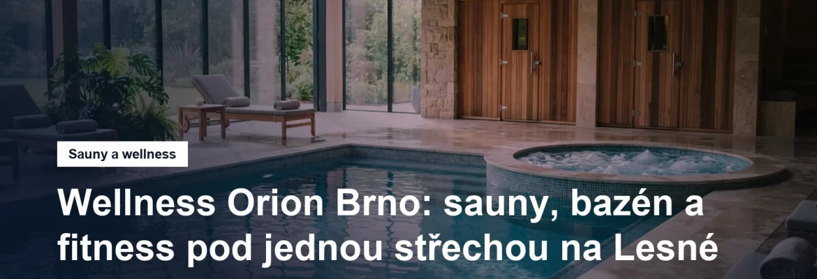 Wellness Orion na Lesné v Brně