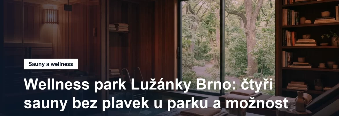 Wellness park Lužánky v Brně