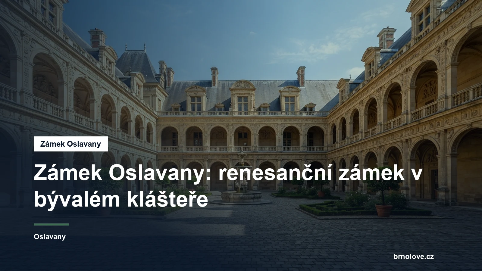 Arkádové nádvoří zámku Oslavany