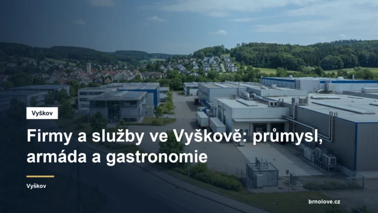 Firmy a služby ve Vyškově: průmysl, armáda a gastronomie
