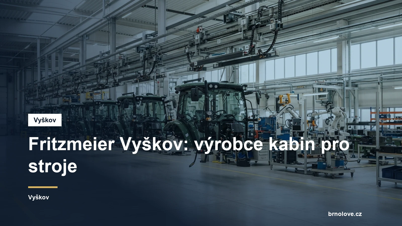 Fritzmeier Vyškov: výrobce kabin pro stroje