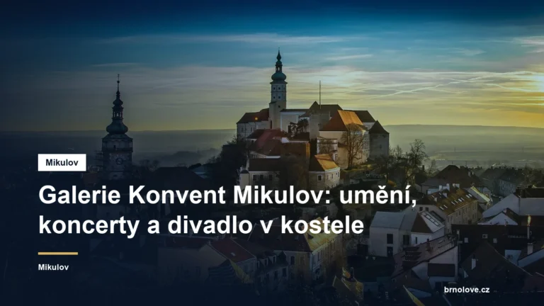 Galerie Konvent Mikulov: umění, koncerty a divadlo v kostele