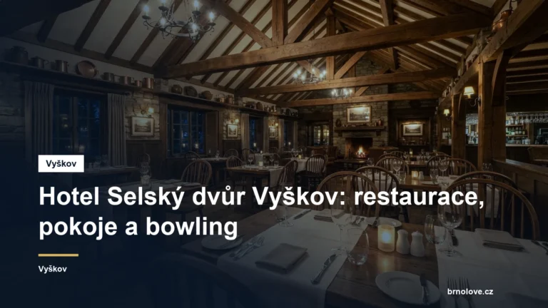 Hotel Selský dvůr Vyškov: restaurace, pokoje a bowling