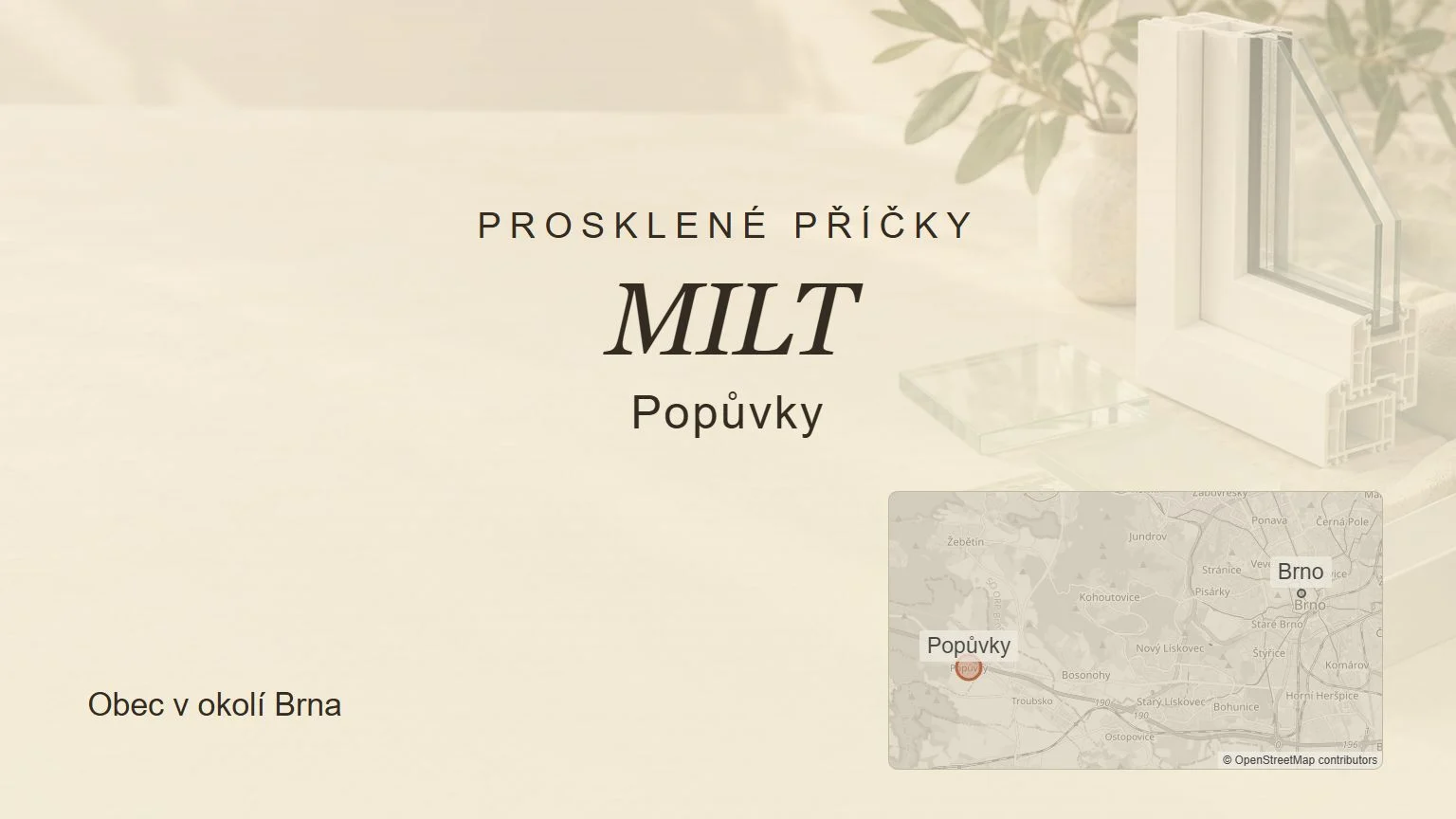 Prosklené příčky MILT, Popůvky – tematický náhled s orientační mapou obce u Brna