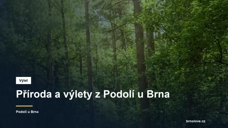 Příroda a výlety z Podolí u Brna