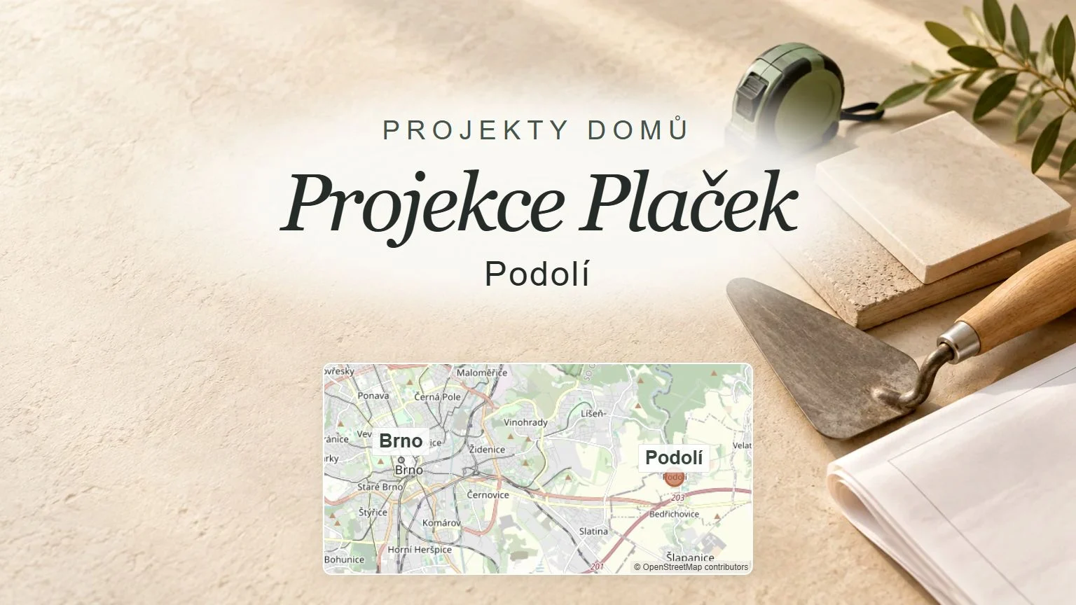 Projekty domů Projekce Plaček, Podolí – tematický náhled s orientační mapou obce u Brna