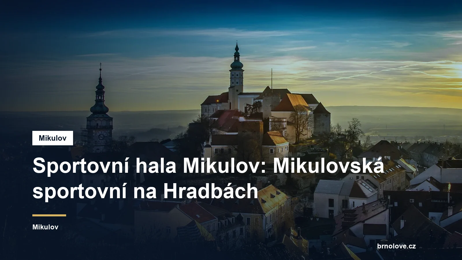 Sportovní hala Mikulov: Mikulovská sportovní na Hradbách