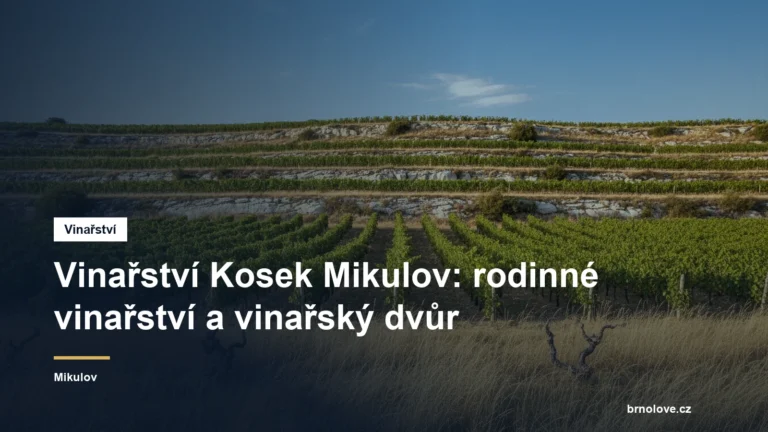 Vinařství Kosek Mikulov: rodinné vinařství a vinařský dvůr