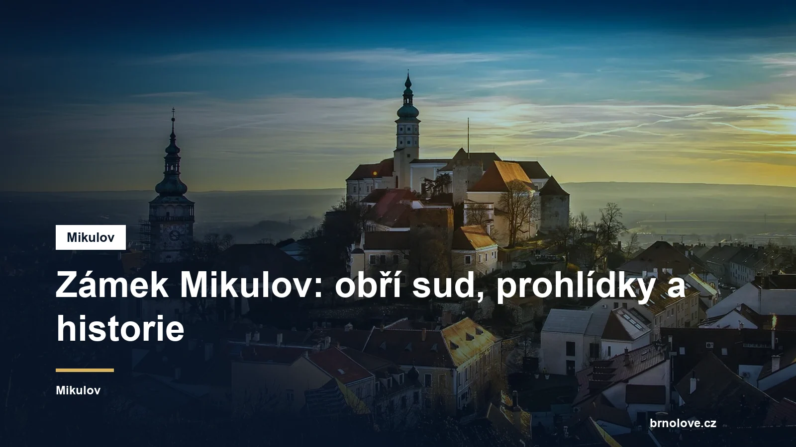 Zámek Mikulov: obří sud, prohlídky a historie