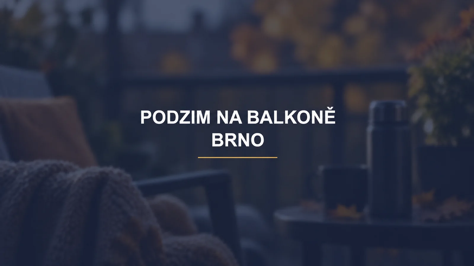 Podzimní magazín BrnoLove: Balkon na podzim: jak si zařídit kout na krátké posezení
