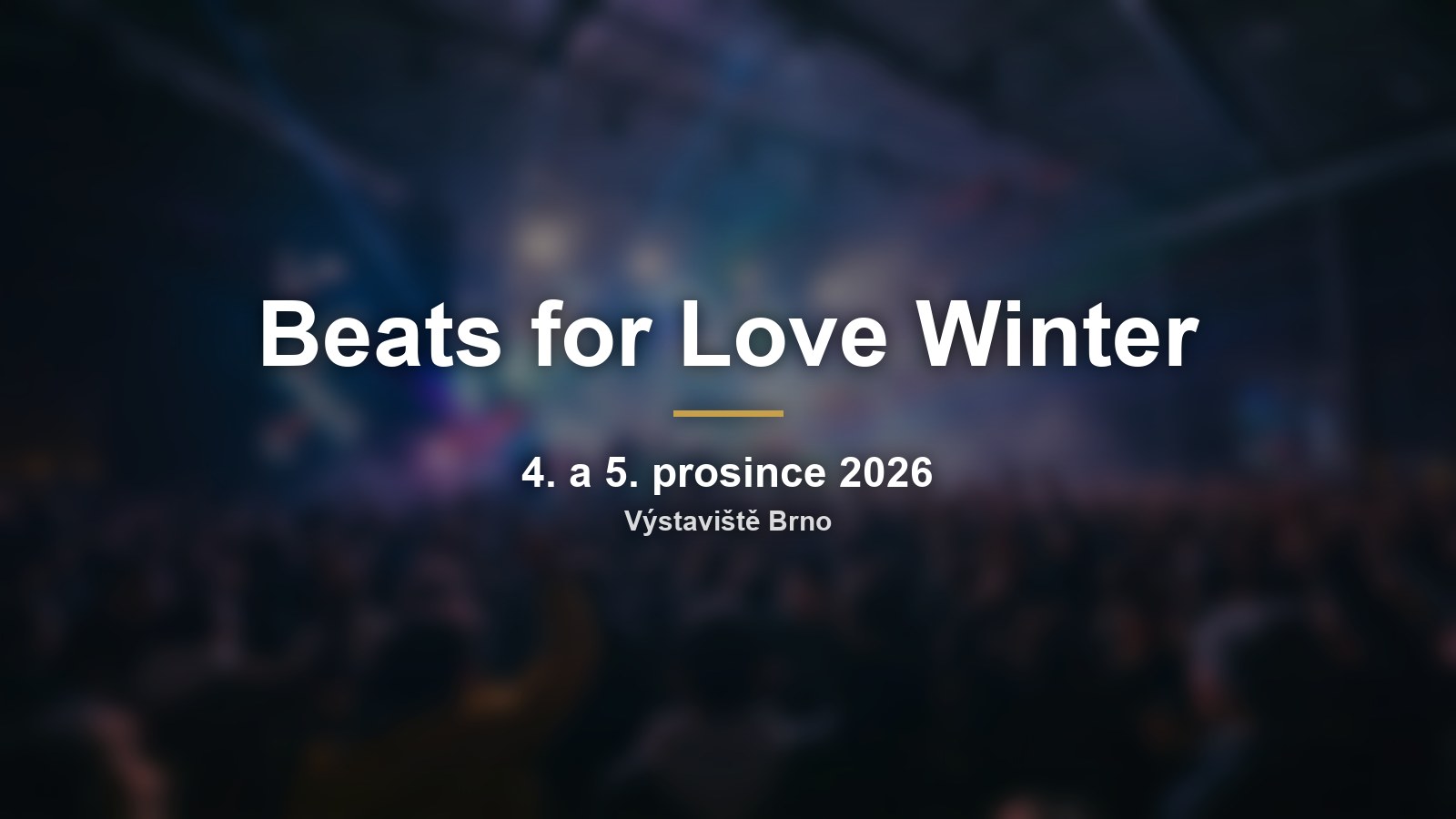 Beats for Love Winter: první zimní edice festivalu na brněnském výstavišti