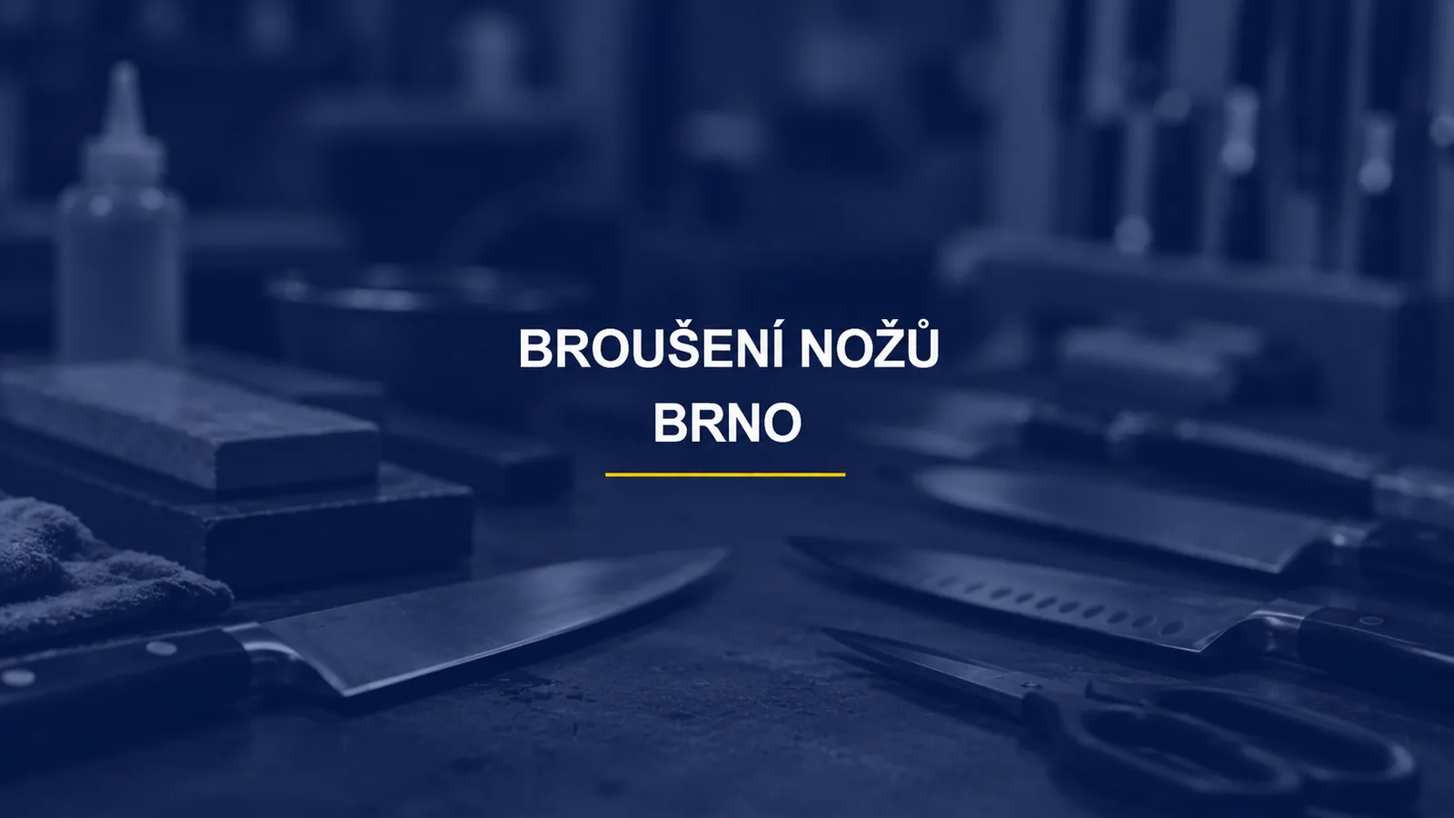 BROUŠENÍ NOŽŮ / BRNO