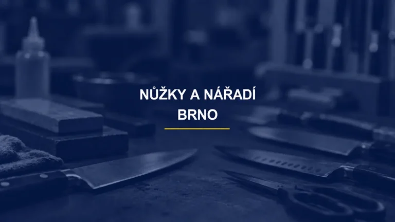 NŮŽKY A NÁŘADÍ / BRNO