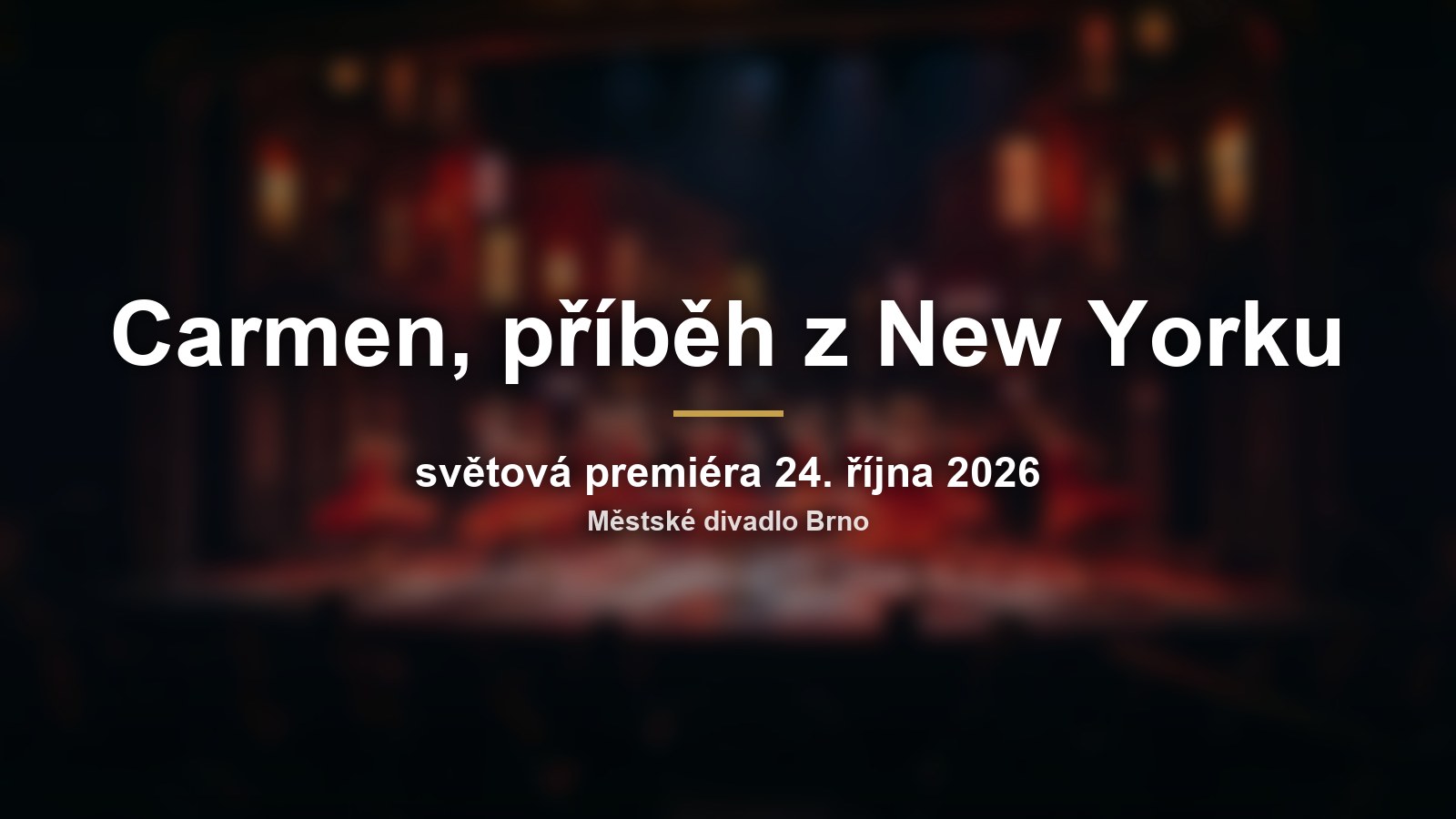 Carmen, příběh z New Yorku: světová premiéra muzikálu v Městském divadle Brno