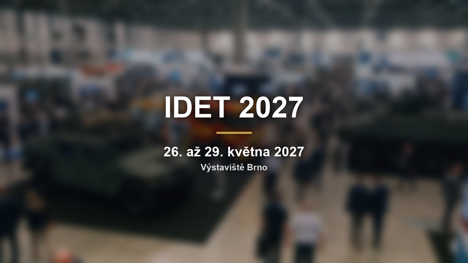 IDET, PYROS a ISET 2027: veletrhy obrany, hasičů a bezpečnosti na brněnském výstavišti