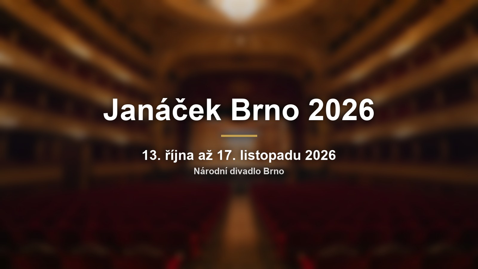 Rozmazané hlediště opery s názvem festivalu Janáček Brno 2026 a termínem