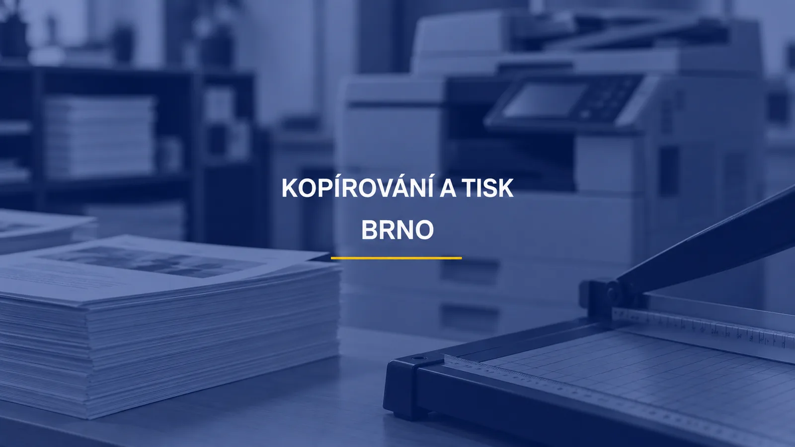 KOPÍROVÁNÍ A TISK / BRNO