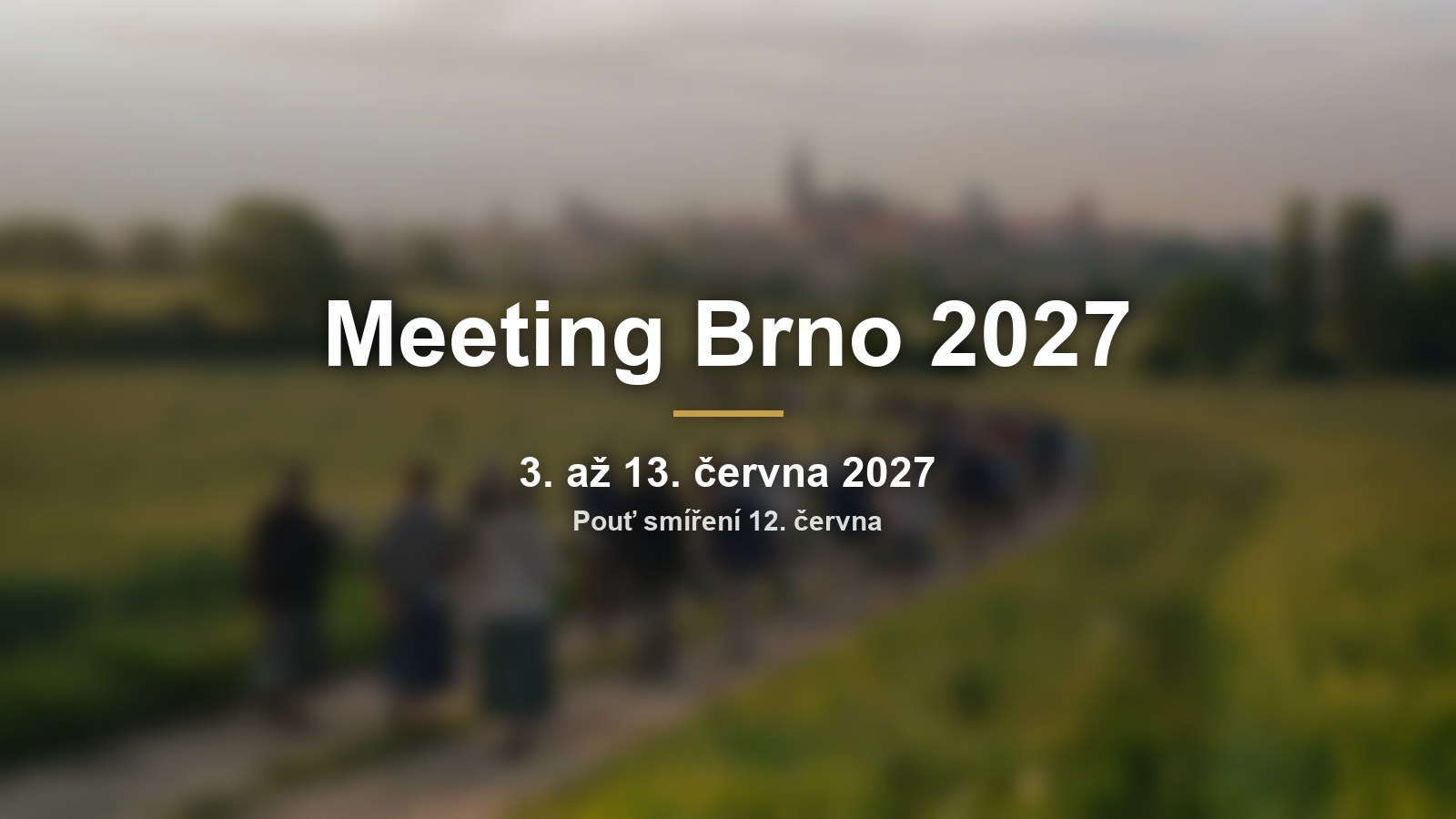 Meeting Brno 2027: festival Síla hlasu a Pouť smíření z Pohořelic