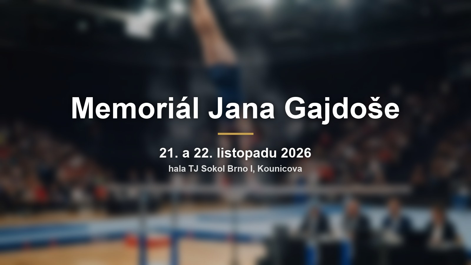 Memoriál Jana Gajdoše 2026: mezinárodní závod mladých gymnastů v Sokole Brno I
