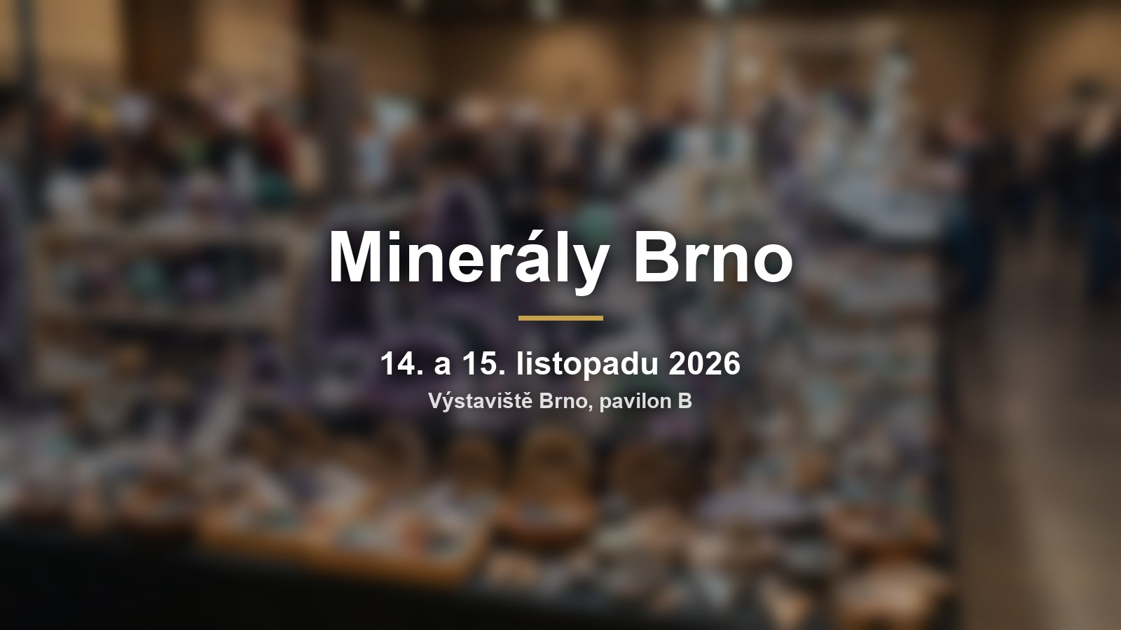 Rozmazané minerály a drahé kameny s nápisem Minerály Brno a termínem