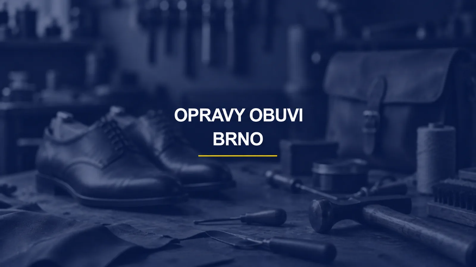 OPRAVY OBUVI / BRNO