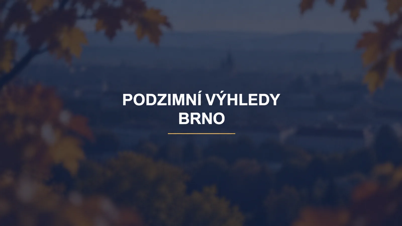 Podzimní magazín BrnoLove: Podzimní výhledy na Brno: jak si vybrat kopec podle času