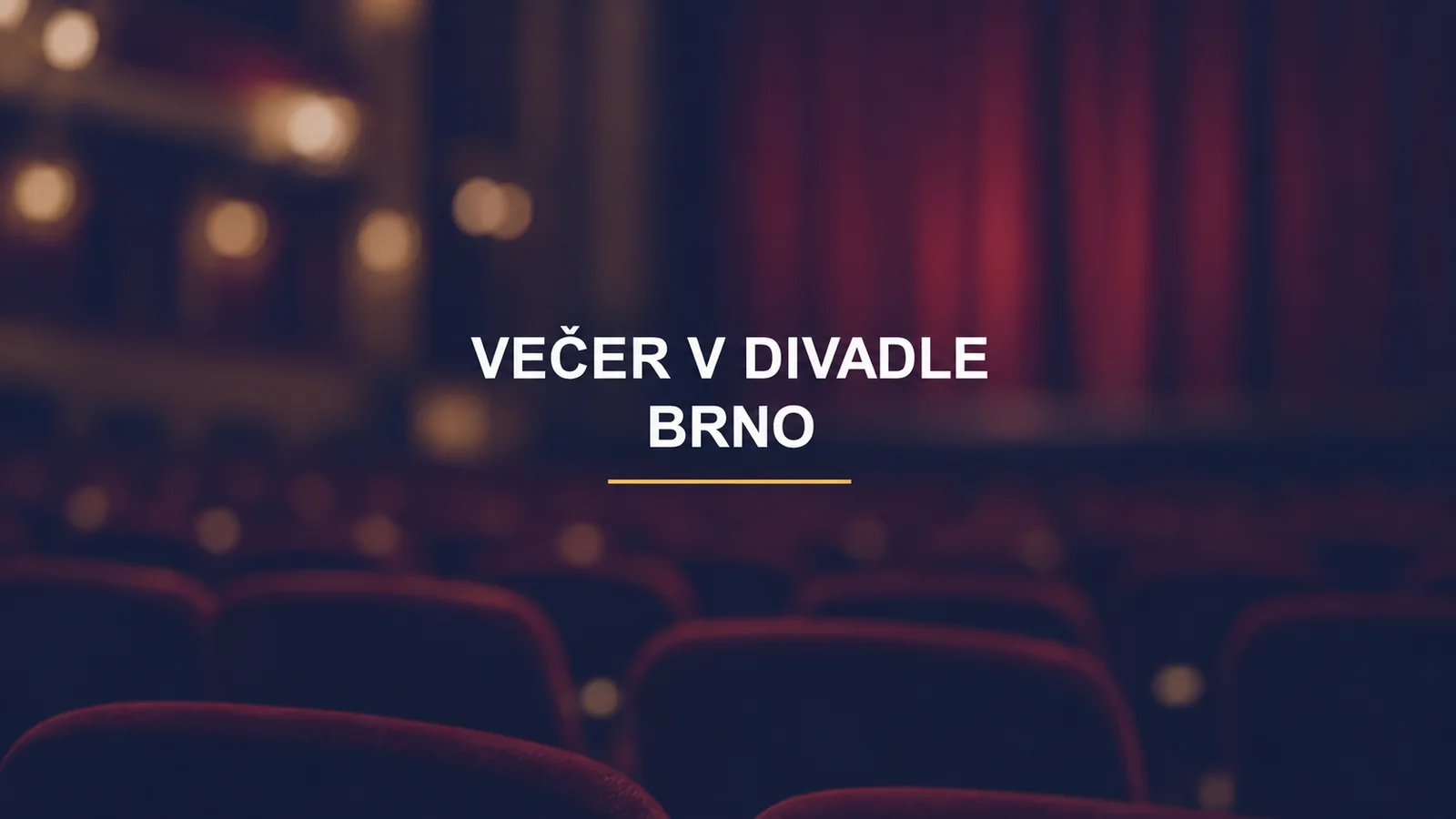 Magazín BrnoLove: Poprvé do divadla v Brně: program, oblečení a příchod bez stresu