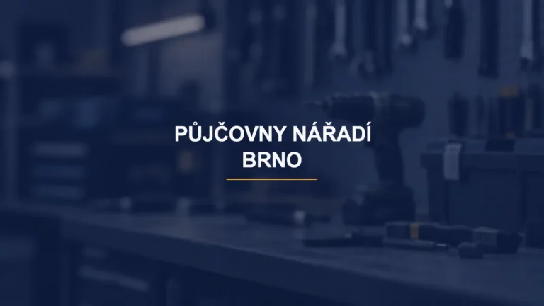 PŮJČOVNY NÁŘADÍ / BRNO