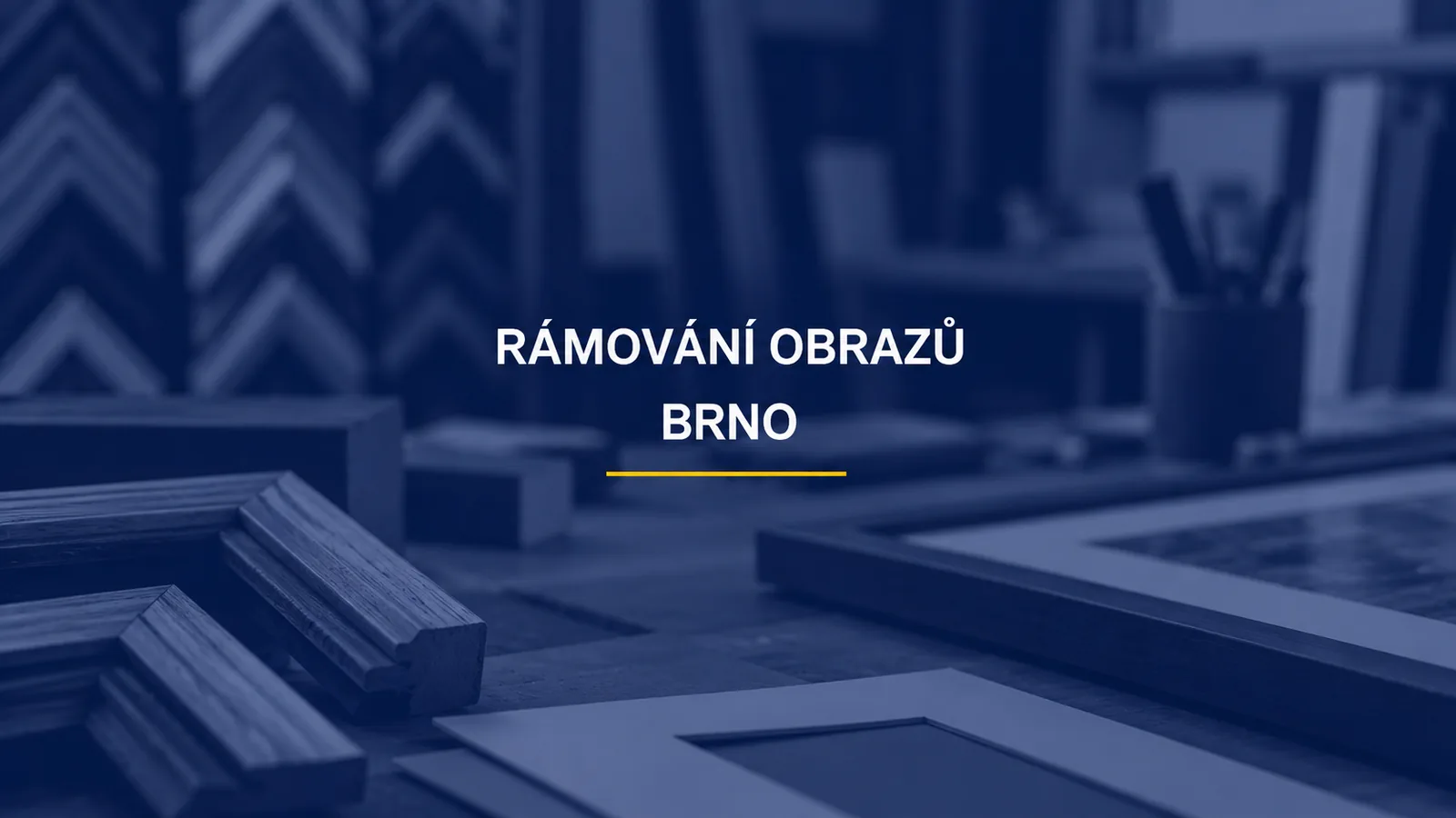 RÁMOVÁNÍ OBRAZŮ / BRNO