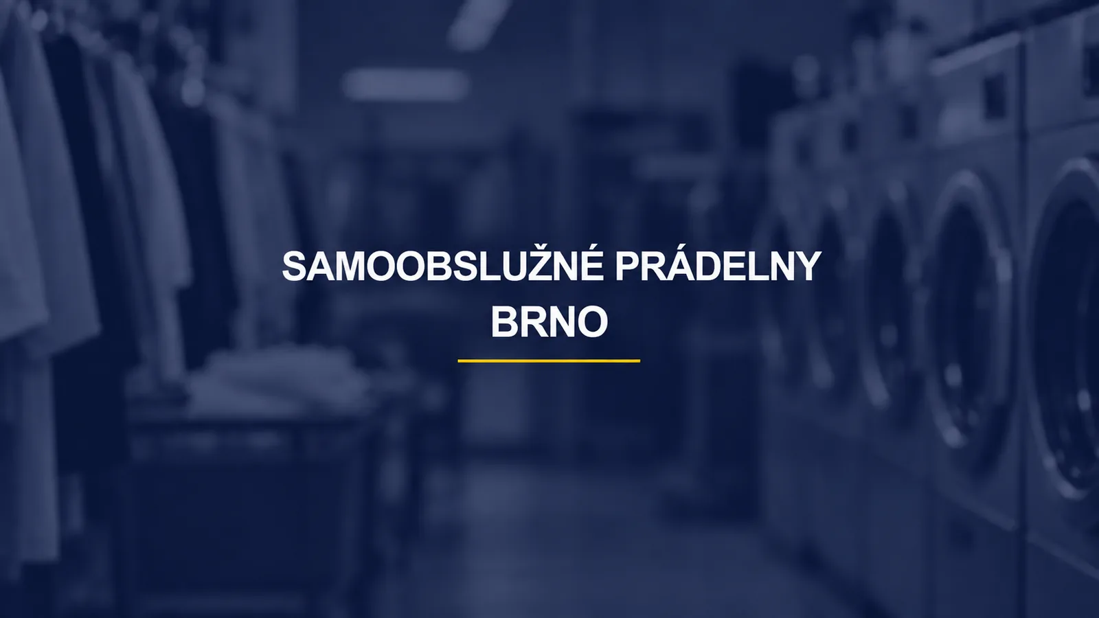 SAMOOBSLUŽNÉ PRÁDELNY / BRNO
