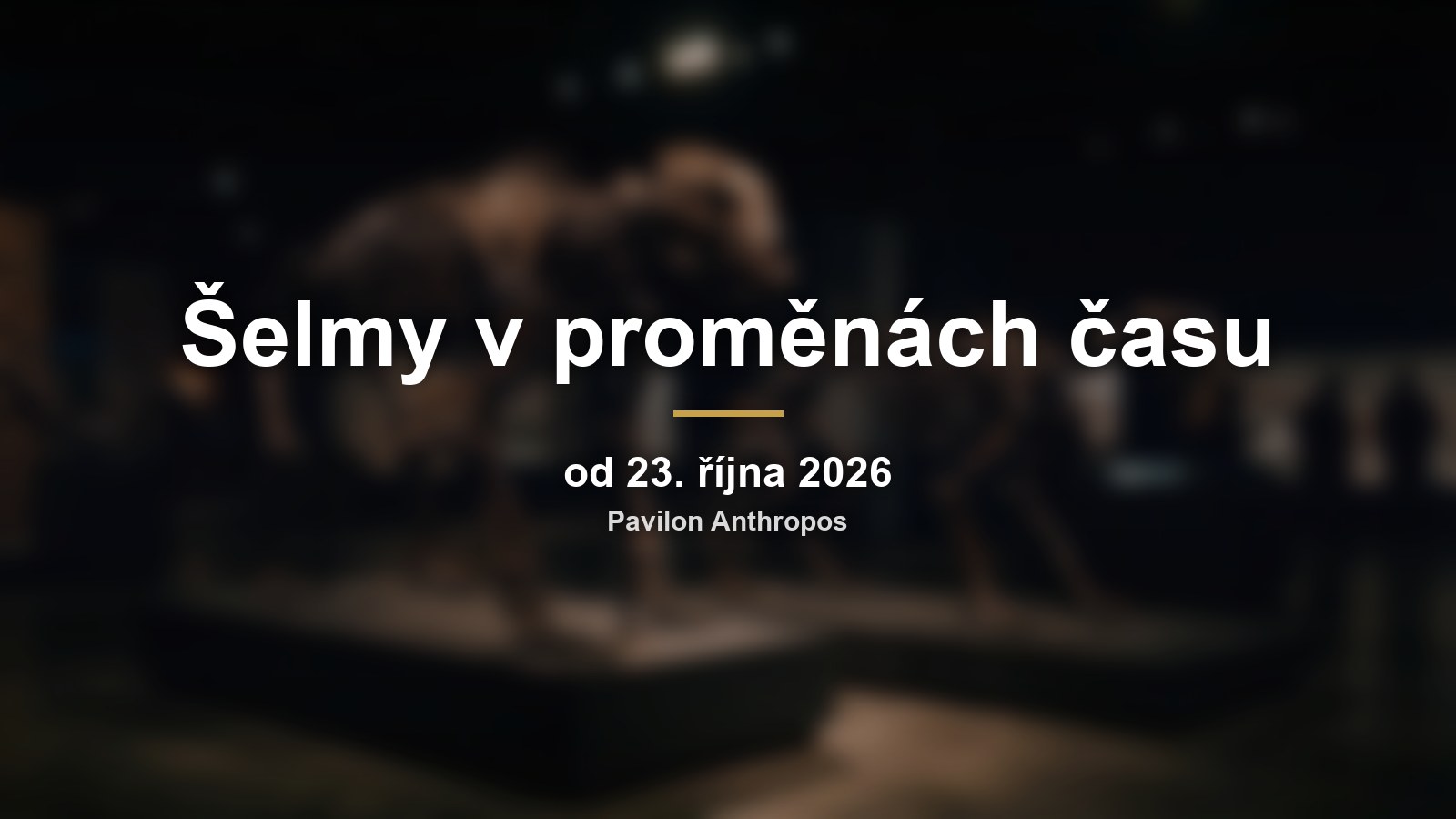 Rozmazané kostry pravěkých šelem s nápisem Šelmy v proměnách času