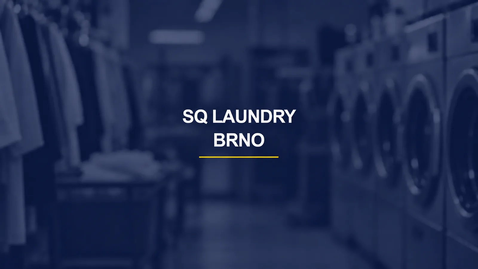 SQ LAUNDRY / BRNO