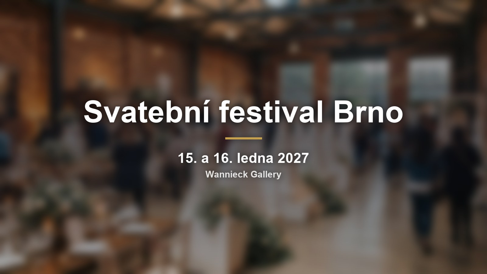 Svatební festival Brno 2027 poprvé ve Wannieck Gallery