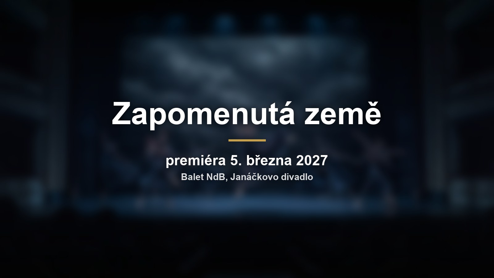 Zapomenutá země: Balet NdB slaví osmdesátiny Jiřího Kyliána